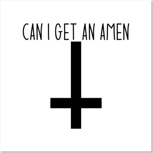 Can I Get An Amen Posters and Art